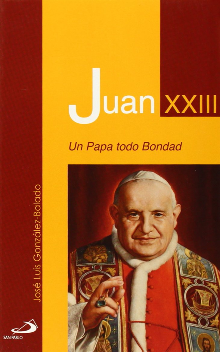 Juan XXIII : un Papa todo bondad (Retratos de bolsillo, Band 24) Social Sciences