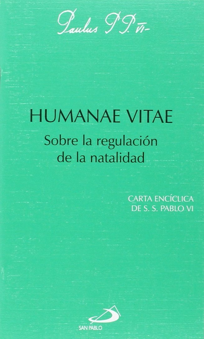 Humanae vitae: Sobre la regulación de la natalidad (Encíclicas-documentos) Natural Sciences