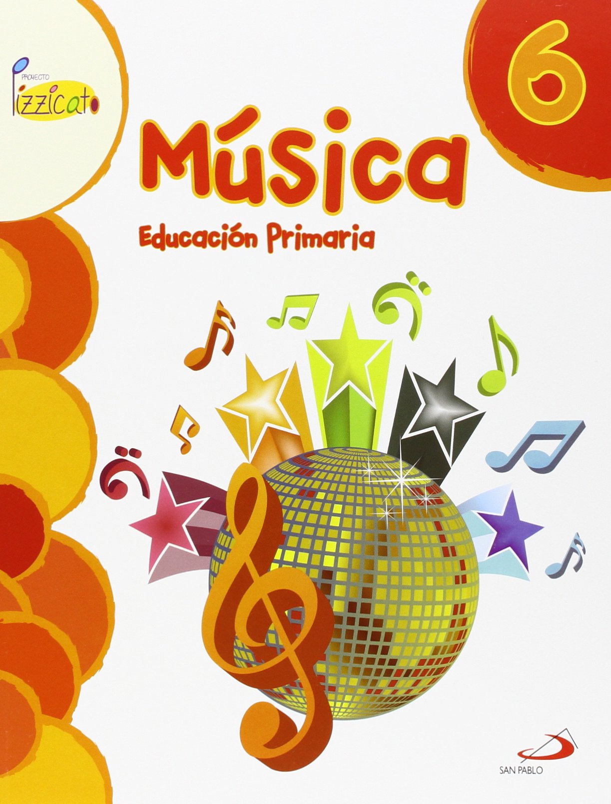 Música 6 - Proyecto Pizzicato - Libro del alumno: Educación Primaria book