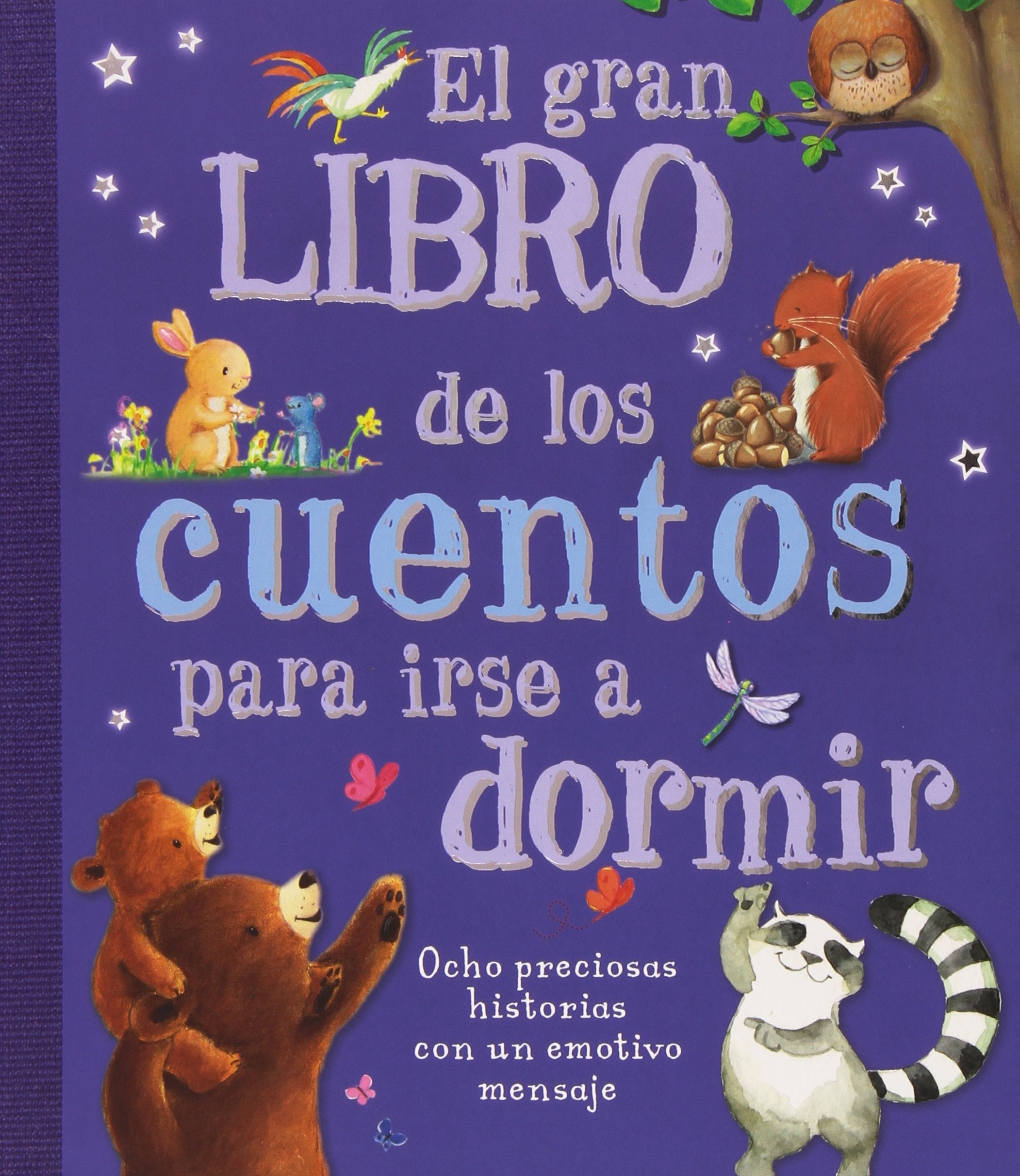 El gran libro de los cuentos para irse a dormir. 8 Preciosas historias con un emotivo mensaje Social Sciences