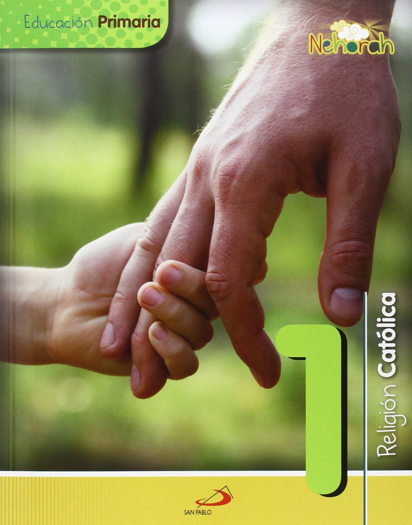 Proyecto Nehorah - Religión Católica 1 - Educación Primaria: (Libro del alumno) Education & Training