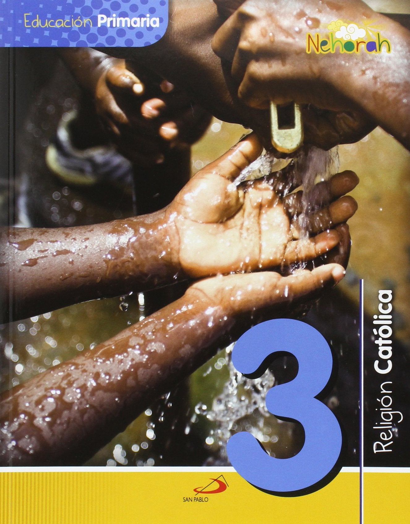 Proyecto Nehorah - Religión Católica 3 - Educación Primaria: (Libro del alumno) book