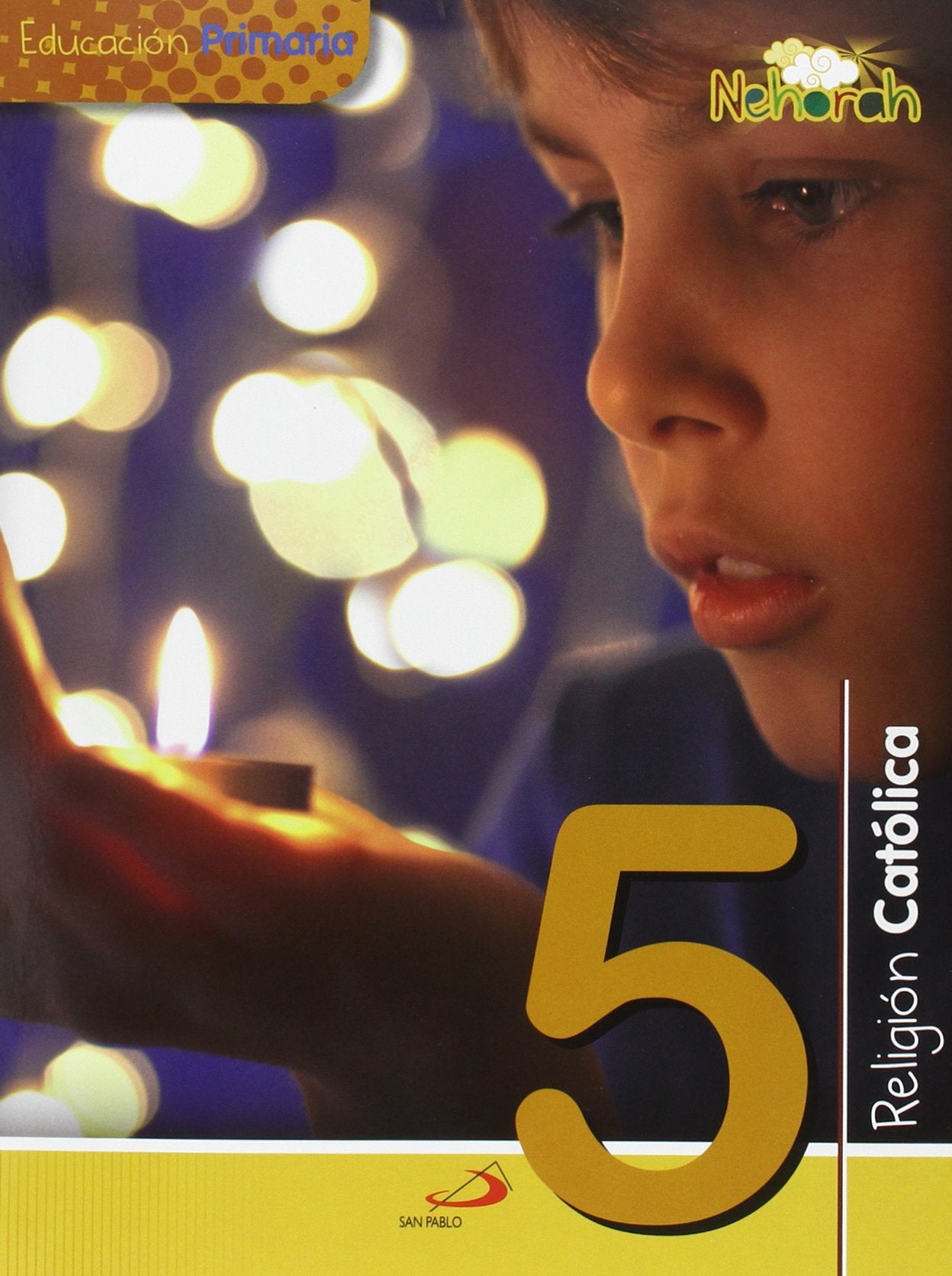Proyecto Nehorah - Religión Católica 5 - Educación Primaria: (Libro del alumno) book
