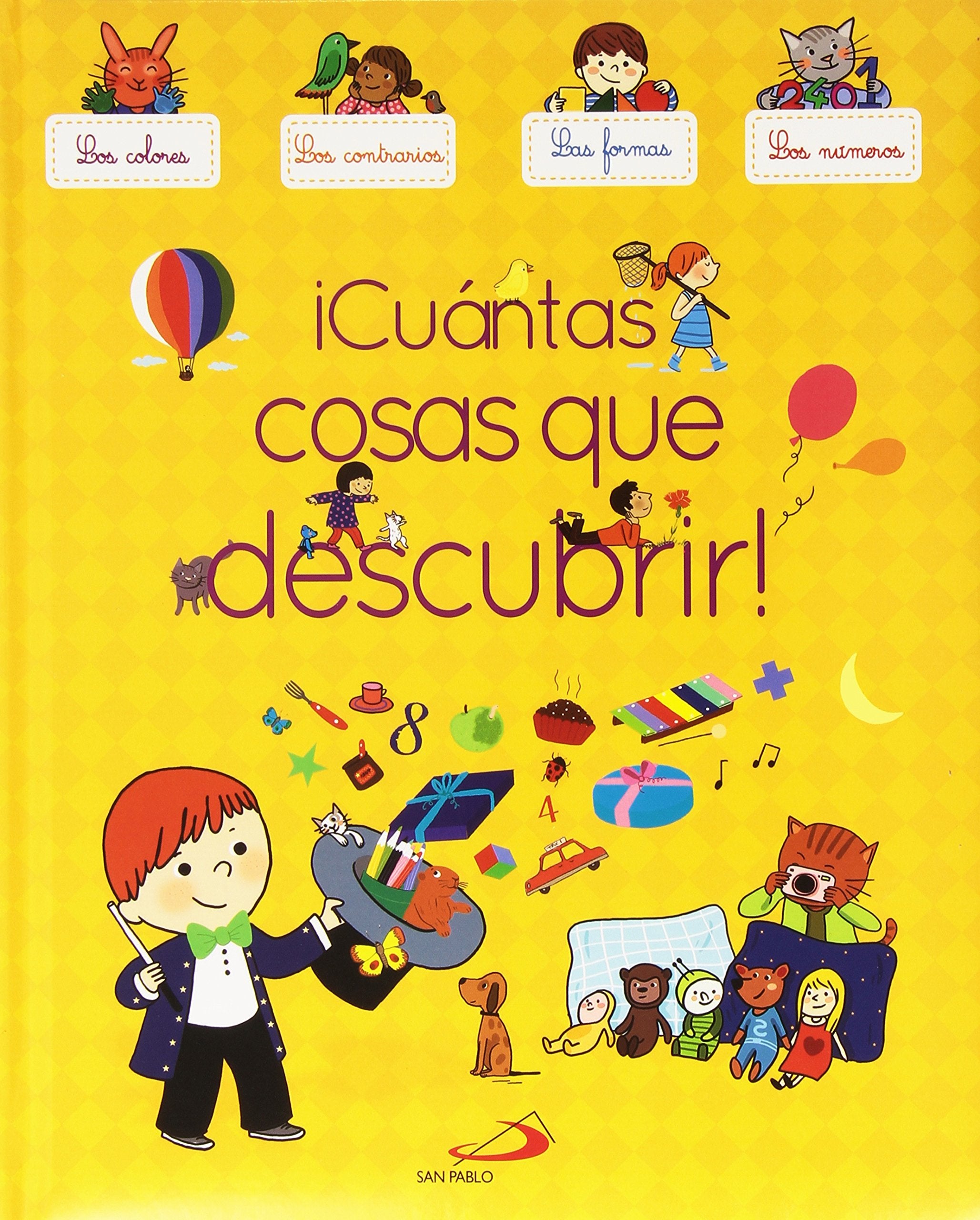 ¡Cuántas cosas que descubrir!: Los colores, los contrarios, las formas, los números book