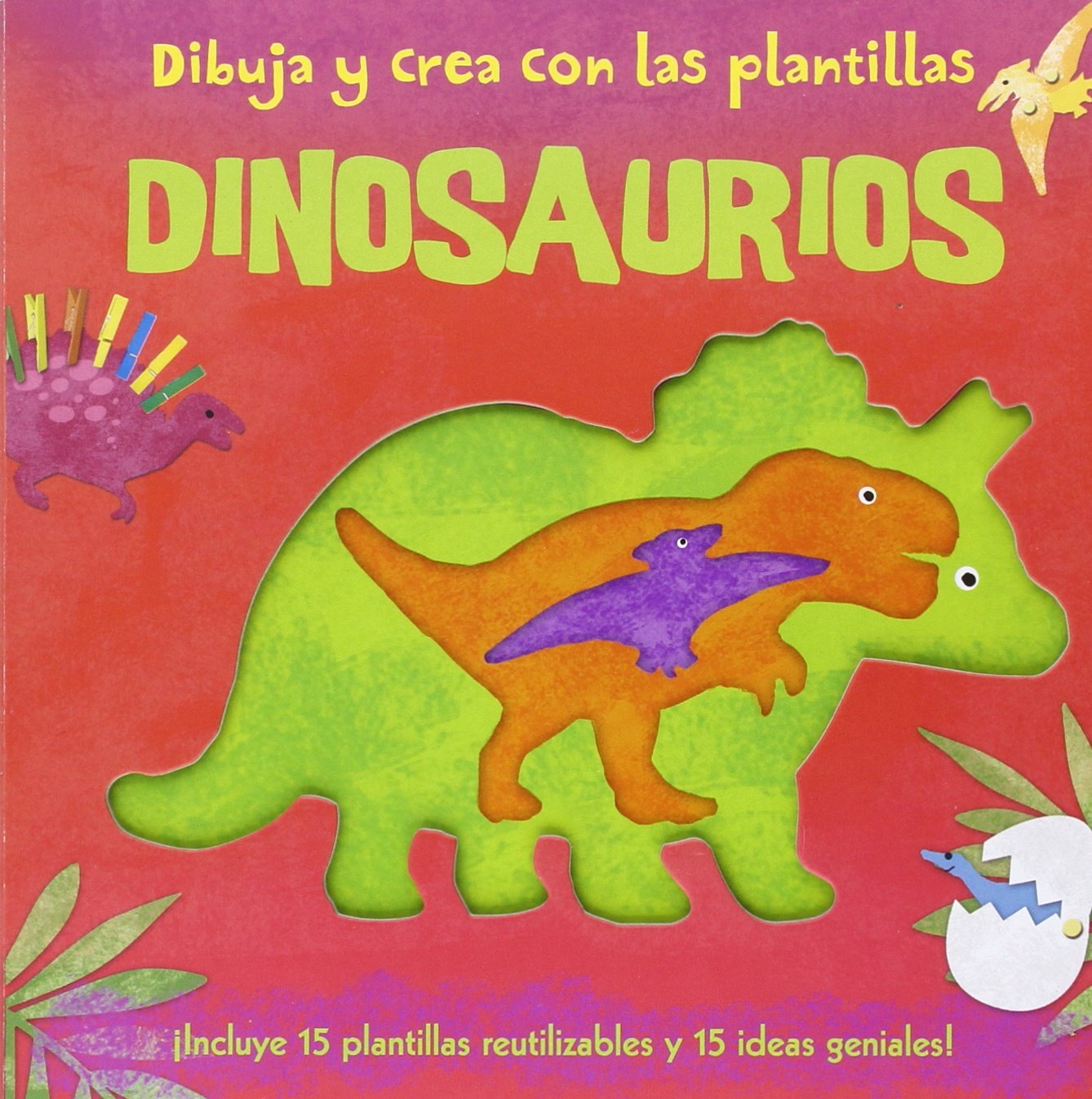 Dibuja y crea con las plantillas Dinosaurios: ¡Incluye 15 plantillas reutilizables y 15 ideas geniales! book