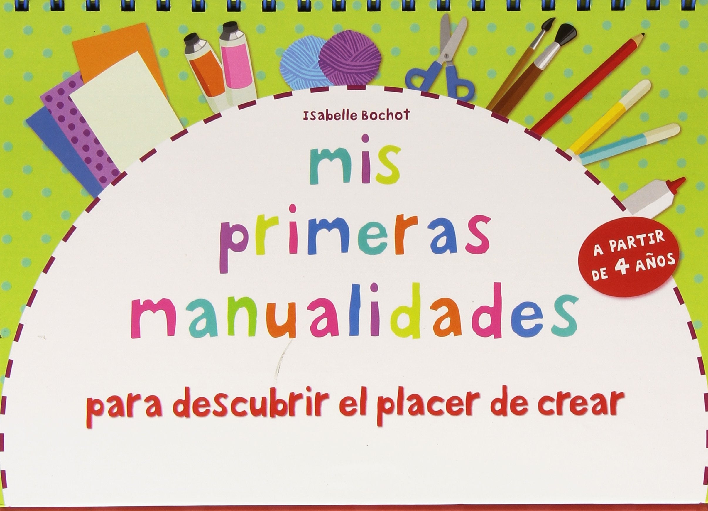 Mis primeras manualidades. Para descubrir el placer de crear : con papel, con lana, modelado, con pintura, con elementos naturales Comics & Mangas