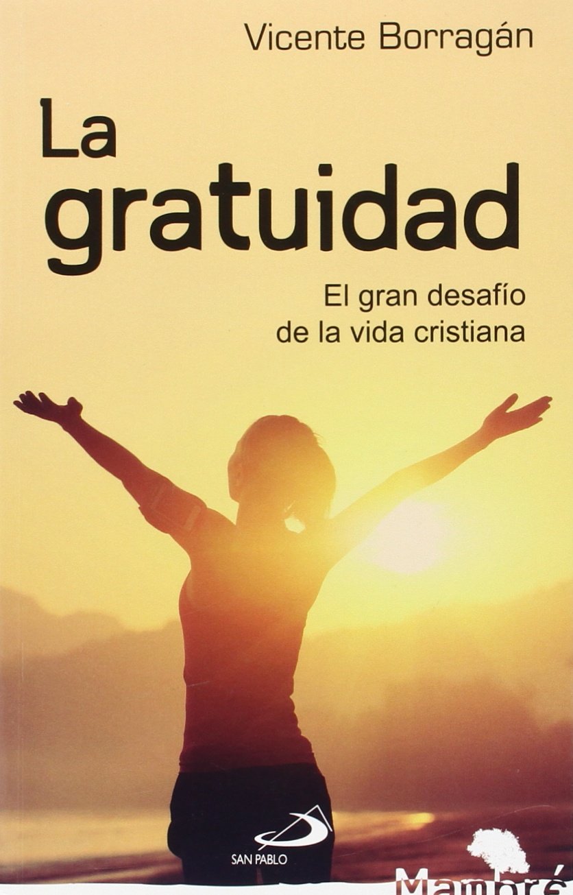 Borragán Mata, V: Gratuidad : el gran desafío de la vida cri Social Sciences