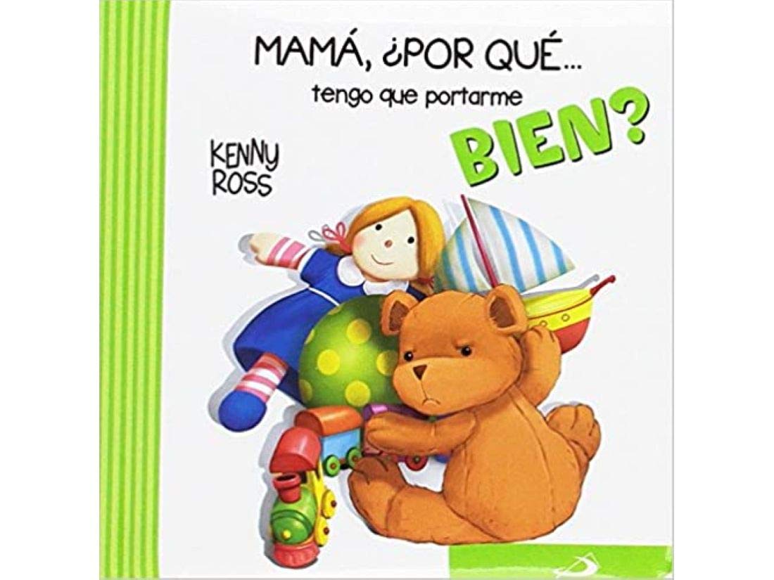 Mamá, ¿por qué... tengo que portarme bien? book
