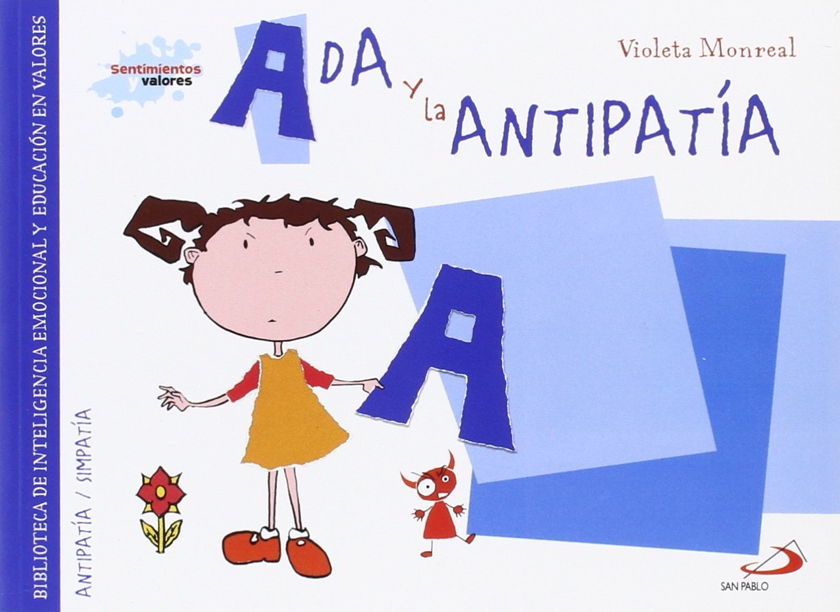 Ada y la antipatía: Biblioteca de inteligencia emocional y educación en valores (Sentimientos y valores) Non-fiction