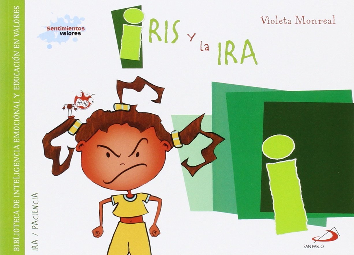 Iris y la ira: Biblioteca de inteligencia emocional y educación en valores book