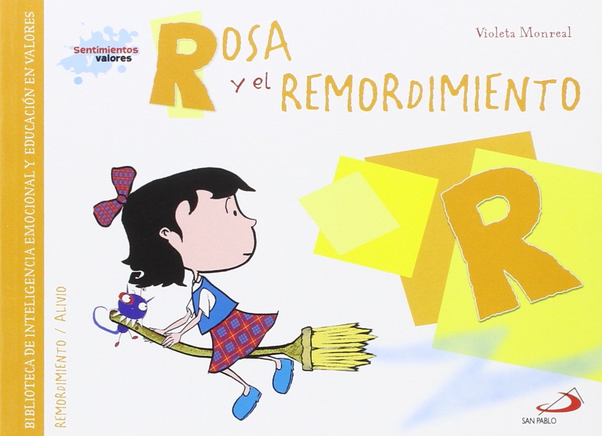 Rosa y el remordimiento: Biblioteca de inteligencia emocional y educación en valores (Sentimientos y valores) Non-fiction