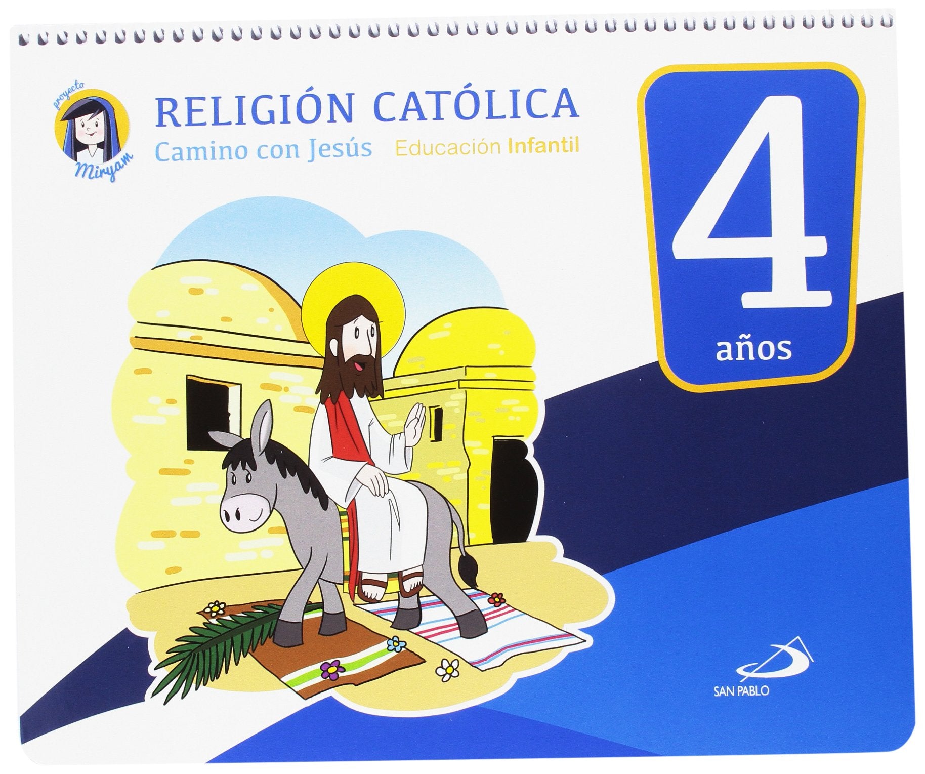 Religión católica - Educación infantil 4 años: Camino con Jesús - Libro del alumno - Proyecto Miryam book