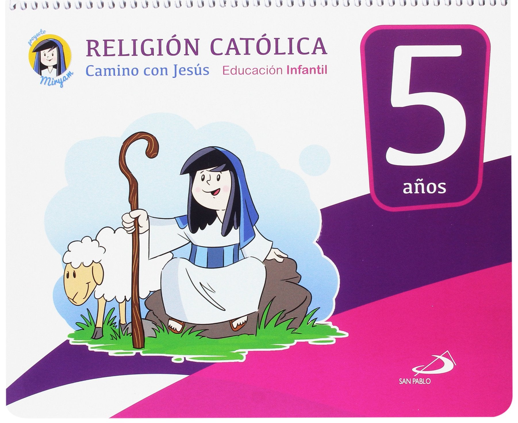 Religión católica, educación infantil 5 años : camino con Jesús, libro del alumno, proyecto Miryam Religion & Esotericism