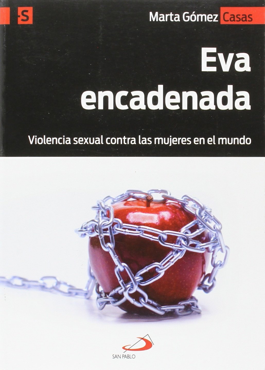 Eva encadenada: Violencia sexual contra las mujeres en el mundo book