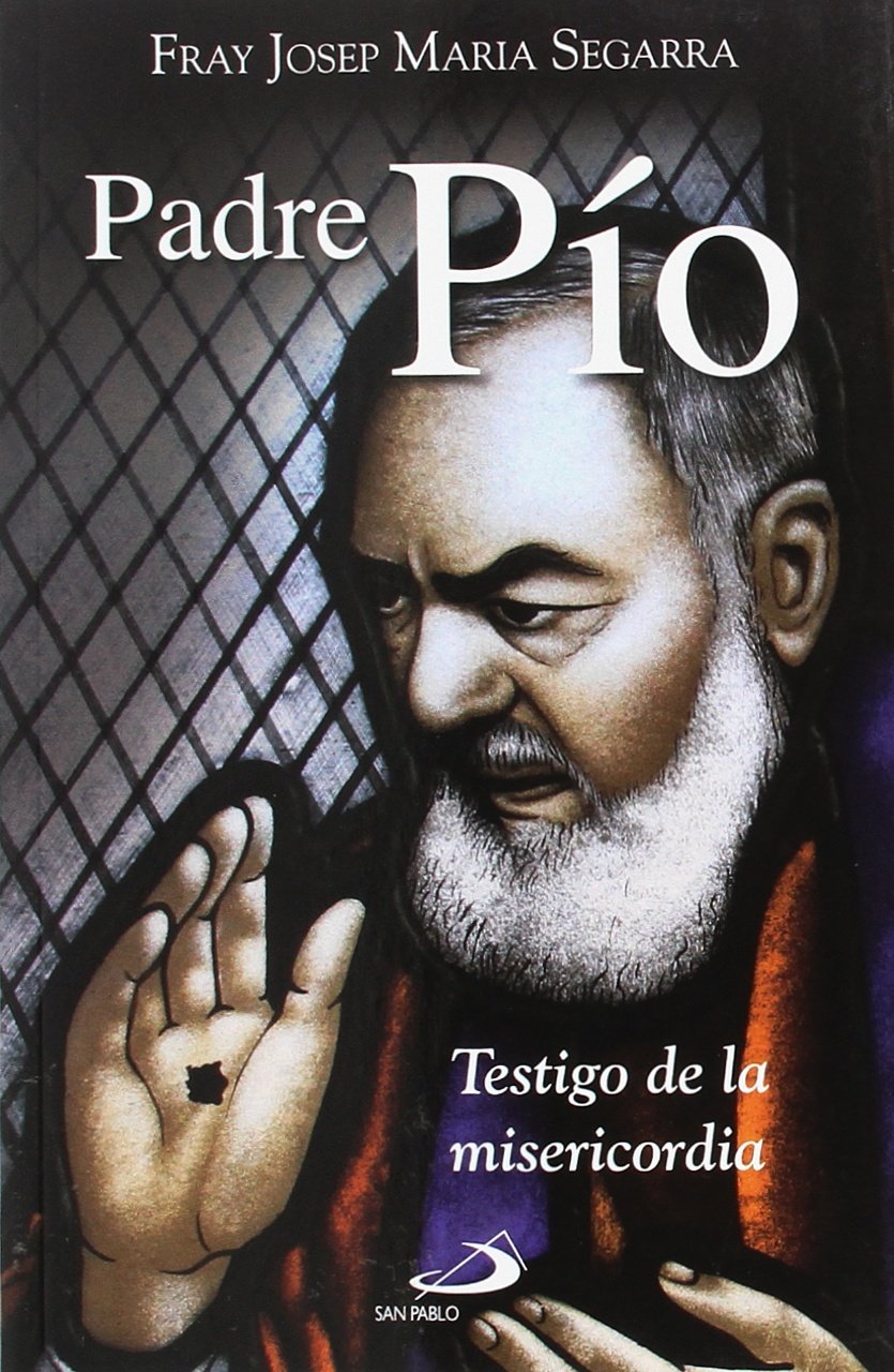 Segarra Latorre, J: Padre Pío : testigo de misericordia Social Sciences