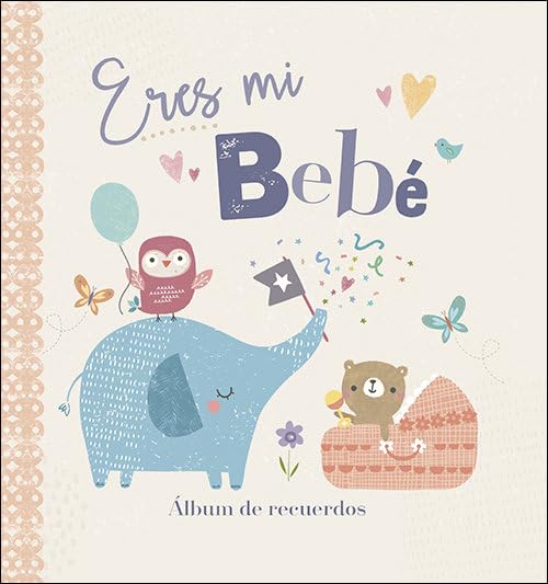 Eres mi bebé: Álbum de recuerdos book