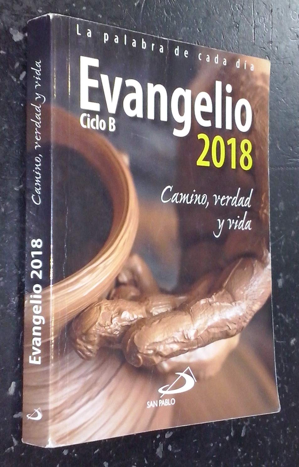 Evangelio 2018: Camino, Verdad y Vida. Ciclo B (Evangelios y Misales) Books