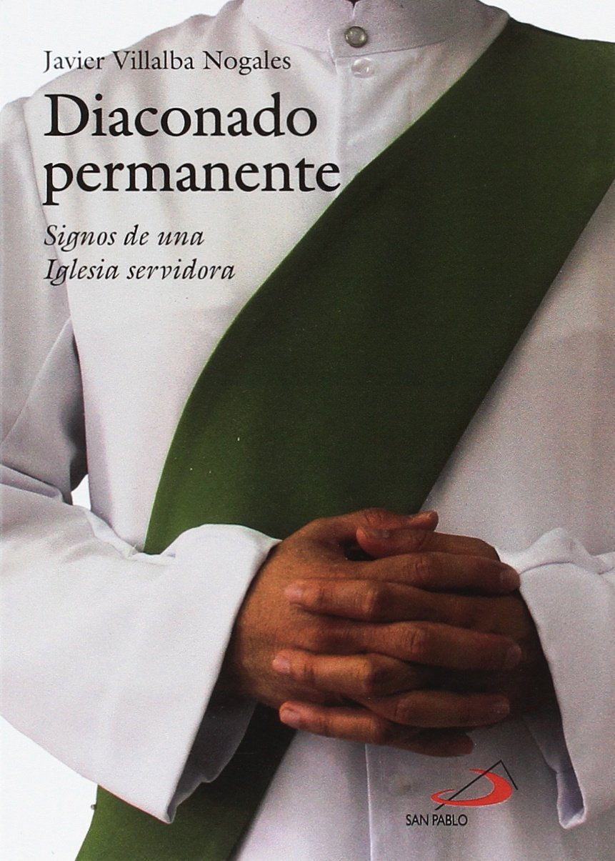 Diaconado permanente : signos de una iglesia servidora Social Sciences