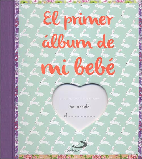El primer álbum de mi bebé: El álbum de fotos y recuerdos del primer año de mi bebé book