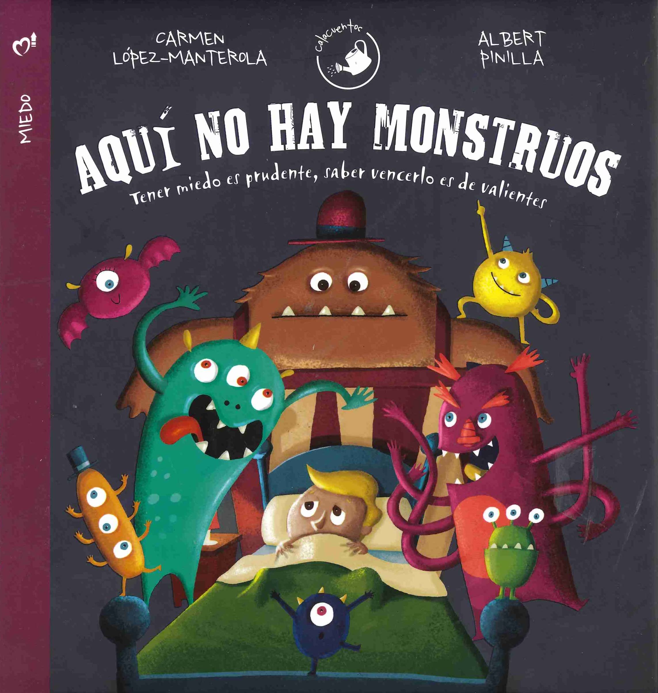 Aquí no hay monstruos. Tener miedo es prudente, saberlo vencer es de valientes (Calacuentos) Social Sciences