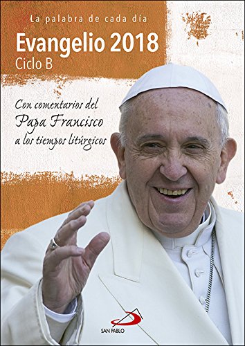 Evangelio 2018 con el Papa Francisco - letra grande: Ciclo B book