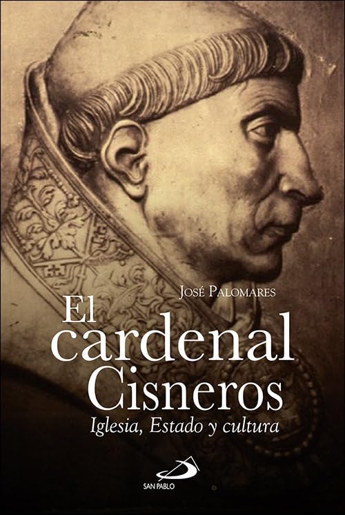 El Cardenal Cisneros : Iglesia, Estado y cultura (Caminos, Band 92) Social Sciences