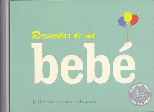Recuerdos de mi bebé: Un álbum de momentos inolvidables book
