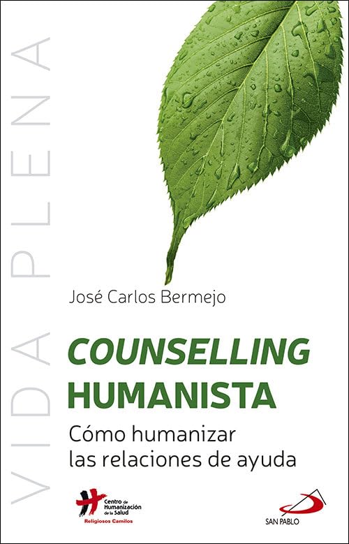 Counselling humanista: Cómo humanizar las relaciones de ayuda book