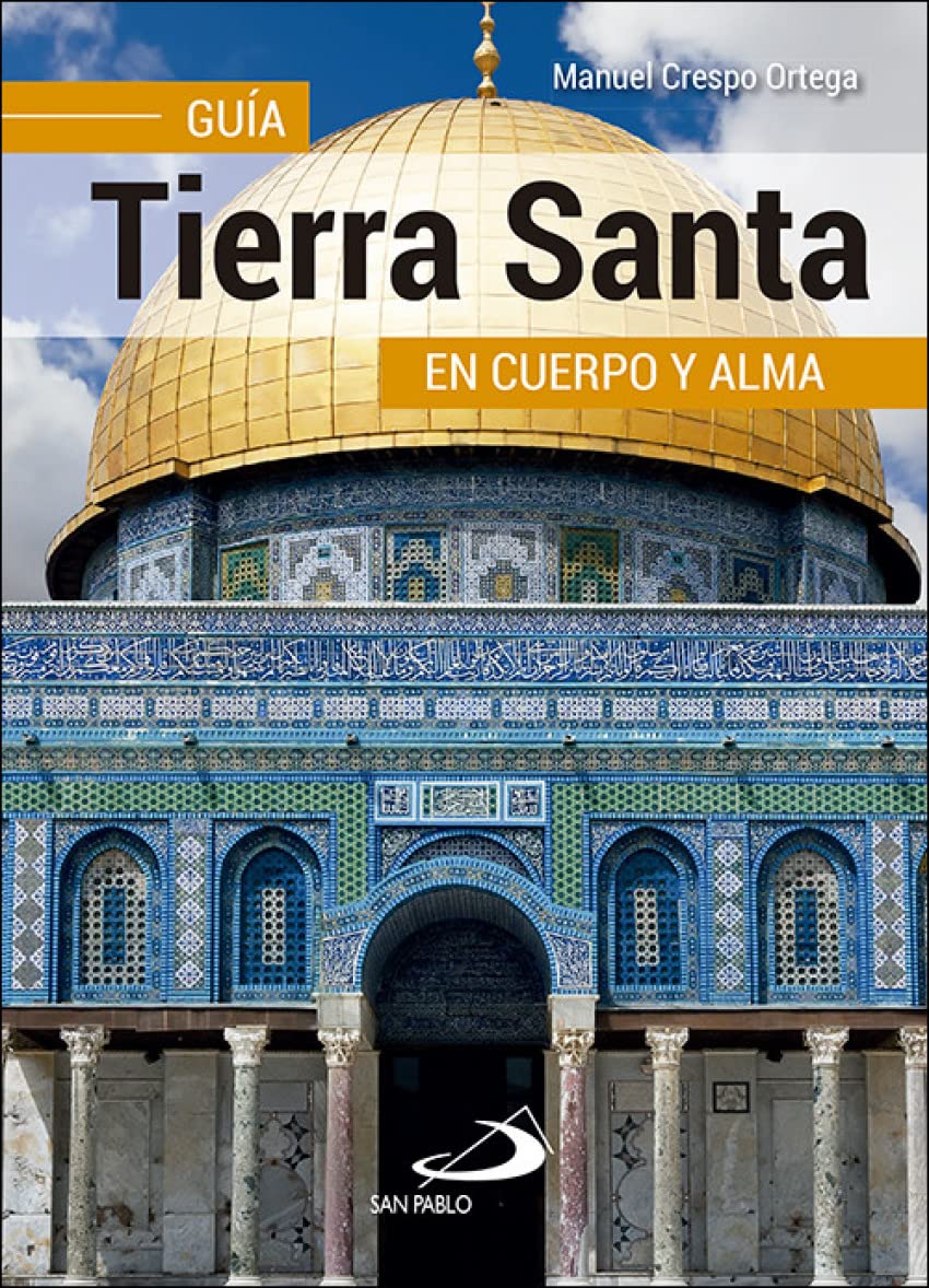 Tierra Santa : guía en cuerpo y alma Leisure, Home & Garden