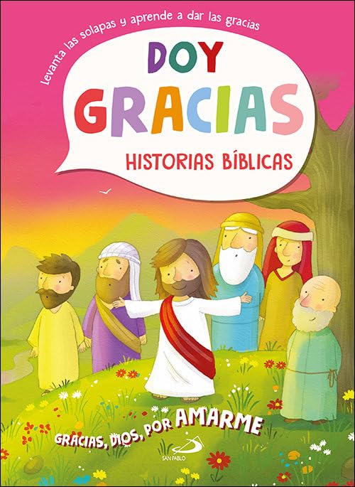 Doy gracias : historias bíblicas : gracias, Dios, por amarme book