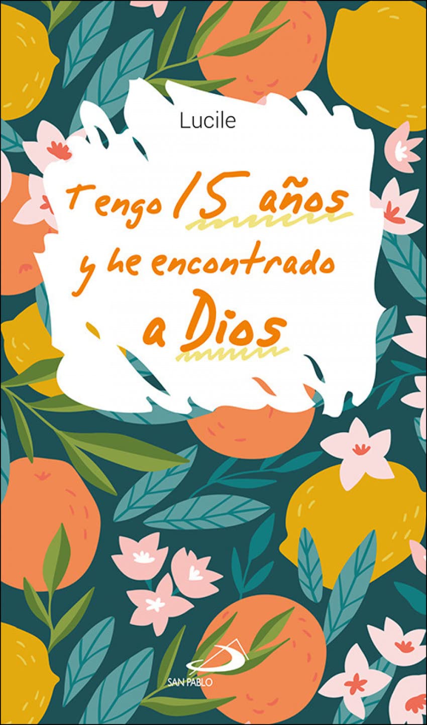 Tengo 15 años y he encontrado a Dios book