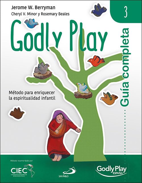 Guía completa de Godly Play - Vol. 3: Método para enriquecer la espiritualidad infantil Religion & Esotericism