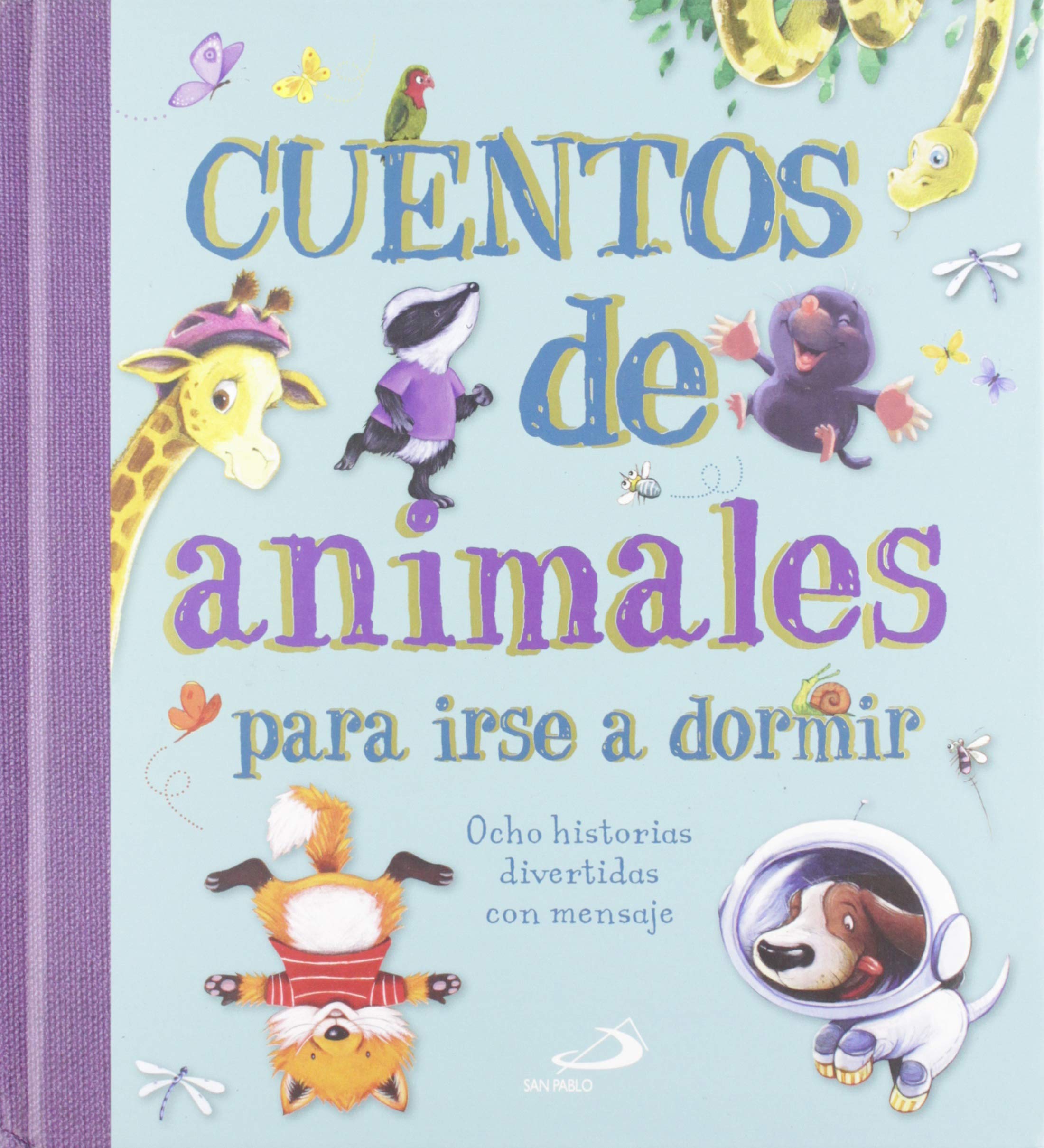Cuentos de animales para irse a dormir: Ocho historias divertidas con mensaje (Cuentos ilustrados) Novels & Short Stories