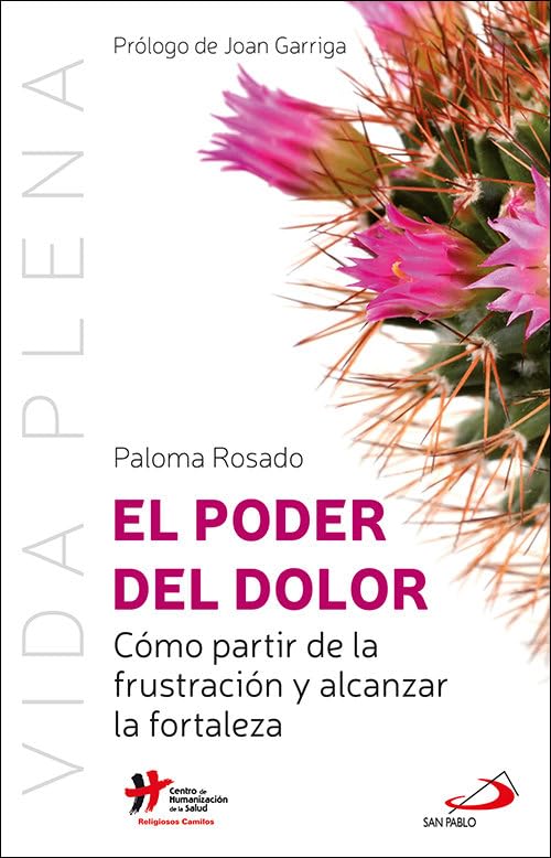 El poder del dolor : cómo partir de la frustración y alcanzar la fortaleza Health, Nutrition & Fitness