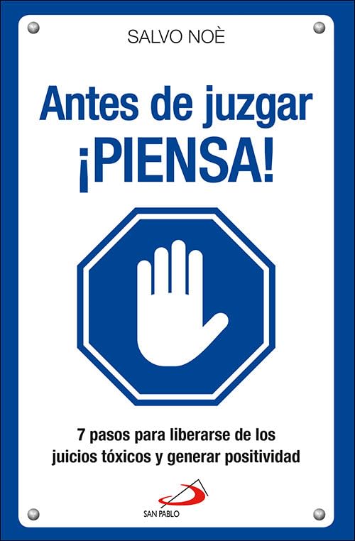 Antes de juzgar ¡piensa!: Los 7 pasos para deshacerse del juicio tóxico y generar positividad Lifestyle