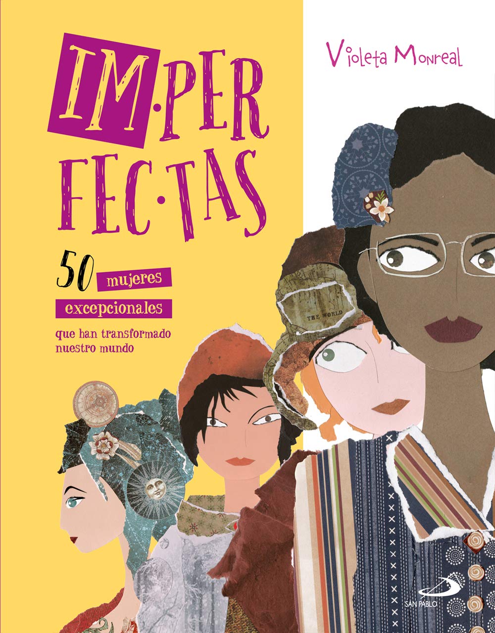 Imperfectas: 50 mujeres excepcionales que han transformado nuestro mundo (Cuentos y valores) Non-fiction
