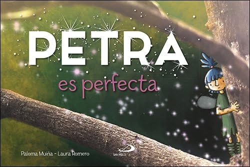 Petra es perfecta (Crecer soñando) Non-fiction