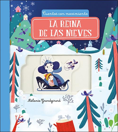 La reina de las nieves: Cuentos con movimiento book