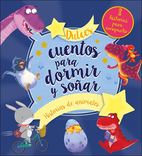 Dulces cuentos para dormir y soñar: Historias de animales (Cuentos y ficción) Novels & Short Stories