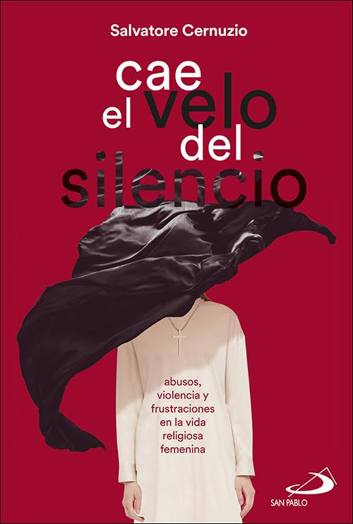 Cae el velo del silencio: Abusos, violencia y frustraciones en la vida religiosa femenina (Enfoque, Band 3) Psychology