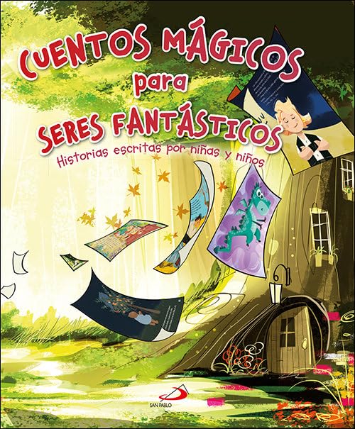 Cuentos mágicos para seres fantásticos: Historias escritas por niñas y niños book