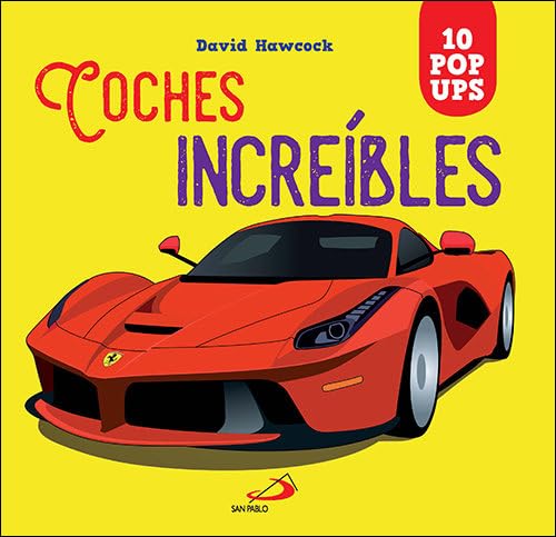 Coches increíbles: 10 pop ups (Aprender, jugar y descubrir) Non-fiction