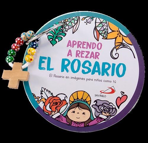 Aprendo a rezar el Rosario: El Rosario en imágenes para niños como tú (Mis primeros libros) Non-fiction