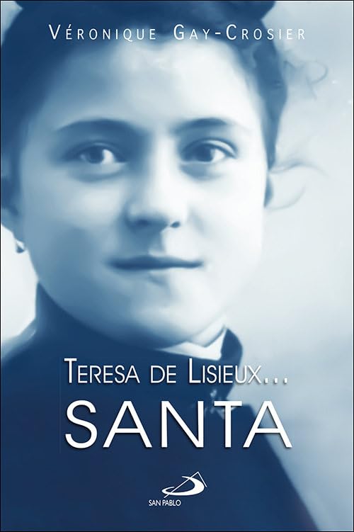 Teresa de Lisieux? Santa Politics & Society