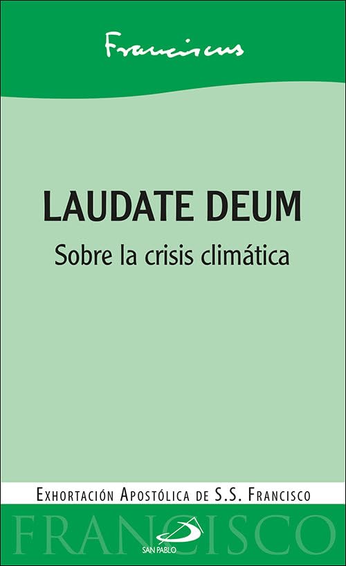 Laudate Deum: Sobre la crisis climática (Encíclicas y Documentos) Religion & Esotericism