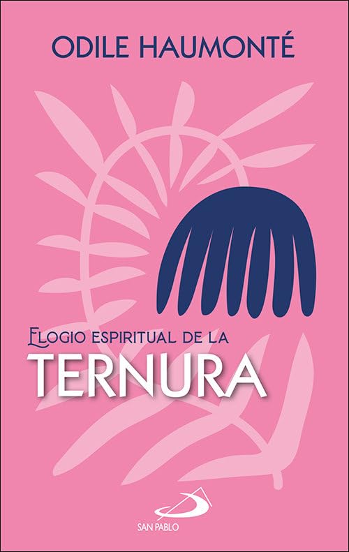 Elogio espiritual de la ternura Religion & Esotericism
