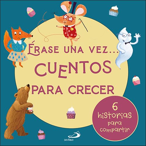 Érase una vez... cuentos para crecer: 6 historias para compartir (Cuentos y ficción) Novels & Short Stories