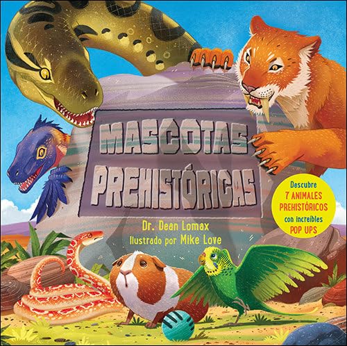 Mascotas prehistóricas: Descubre 7 animales prehistóricos con increíbles pop ups book