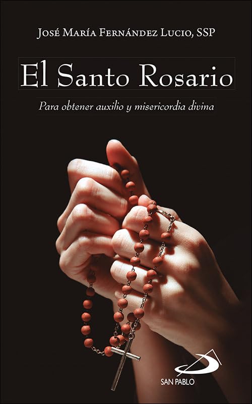 El Santo Rosario: Para obtener auxilio y misericordia divina book