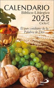 Calendario bíblico-litúrgico 2025 - Ciclo C: El pan cotidiano de la Palabra de Dios (Agendas y calendarios) Religion & Esotericism